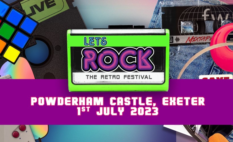 Let's Rock Exeter! Tickets Powderham Castle, Exeter 01/07/2023 1100