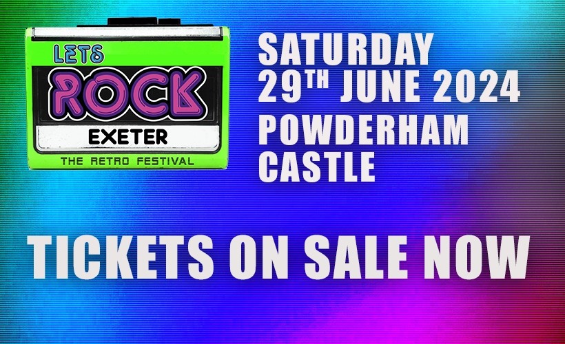 Let's Rock Exeter! Tickets Powderham Castle, Exeter 29/06/2024 1100