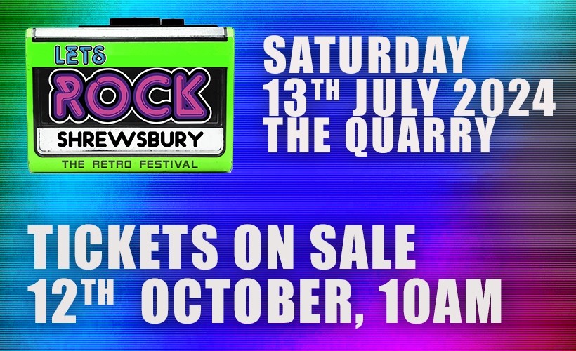 Let's Rock Shrewsbury Tickets The Quarry, Shrewsbury 13/07/2024 1100