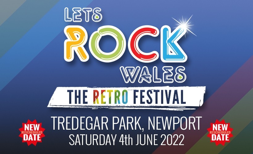 Let's Rock Wales! Tickets Tredegar Park, Newport 04/06/2022 1100