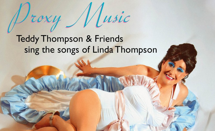 Linda Thompson presents.. Proxy Music tickets