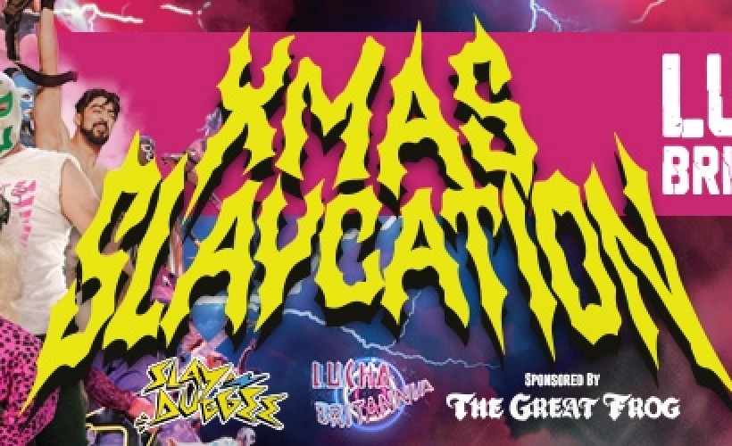 Lucha Britannia & Slay Duggee present CHRISTMAS SLAYCATION