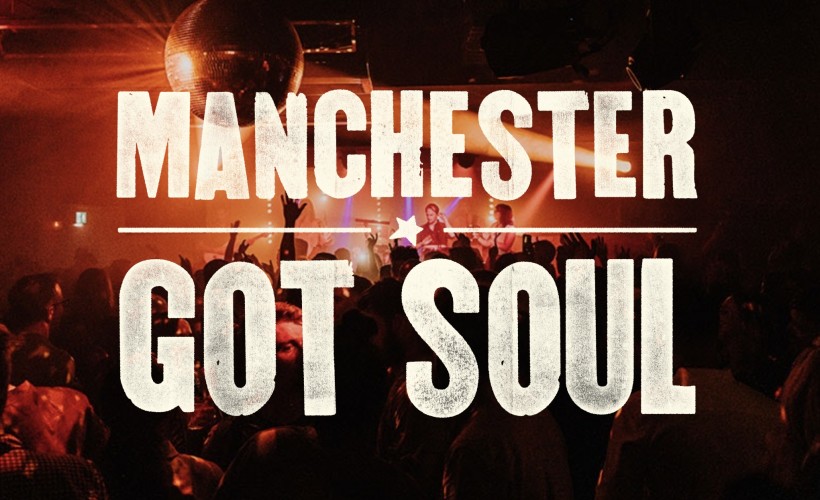 Manchester Got Soul: Live Music and DJs ‘Til Late   at The Blues Kitchen, Manchester