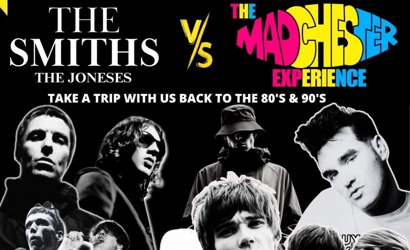 Manchester in the Area Presents That night in Manchester. Featuring The Madchester Experience & The Joneses Tribute to The Smiths tickets