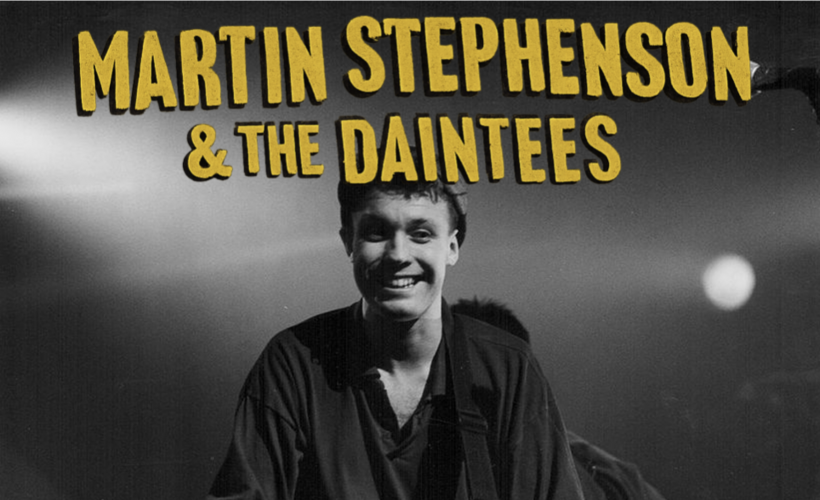MARTIN STEPHENSON & THE DAINTEES