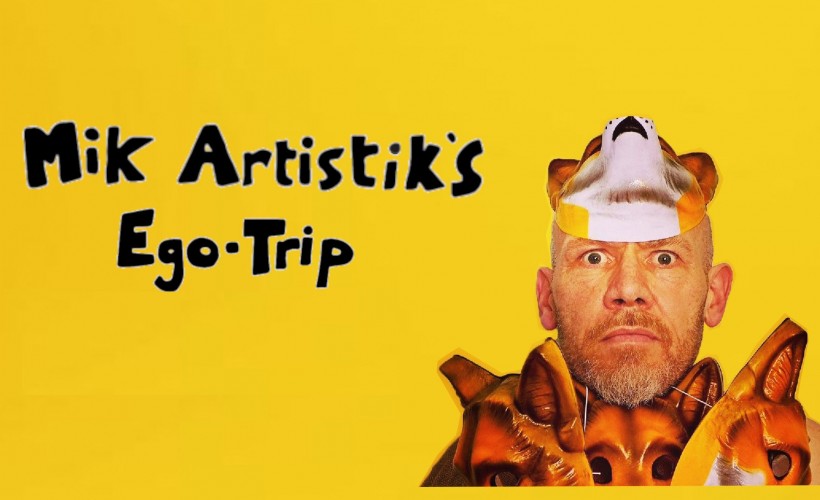 Mik Artistik's Ego Trip tickets