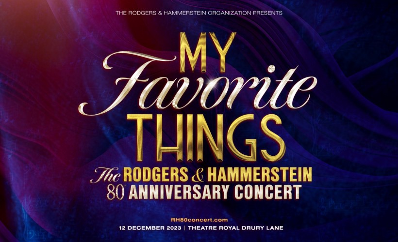 My Favorite Things: The Rodgers & Hammerstein 80th Anniversary Concert tickets