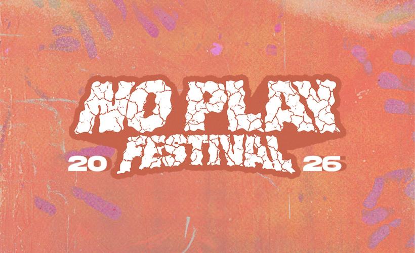 No Play Festival