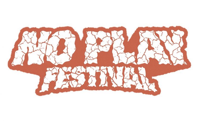 No Play Festival
