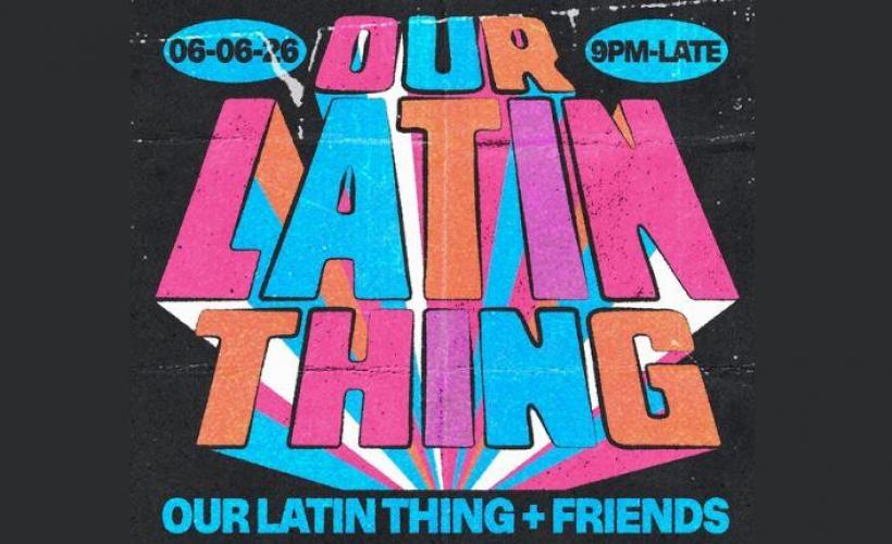 Our Latin Thing & Friends