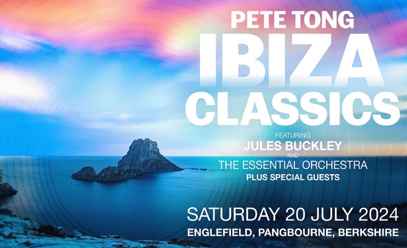 HERITAGE LIVE 2024 - Pete Tong's Ibiza Classics Tickets - Englefield ...