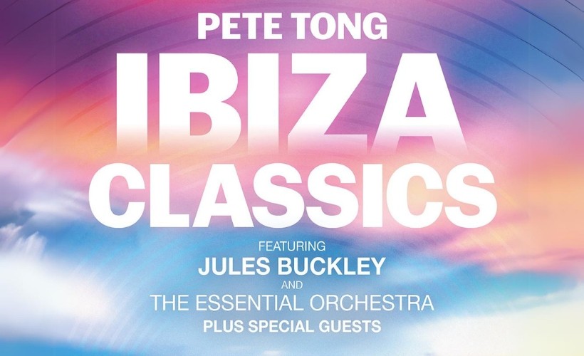 Pete Tong's Ibiza Classics tickets