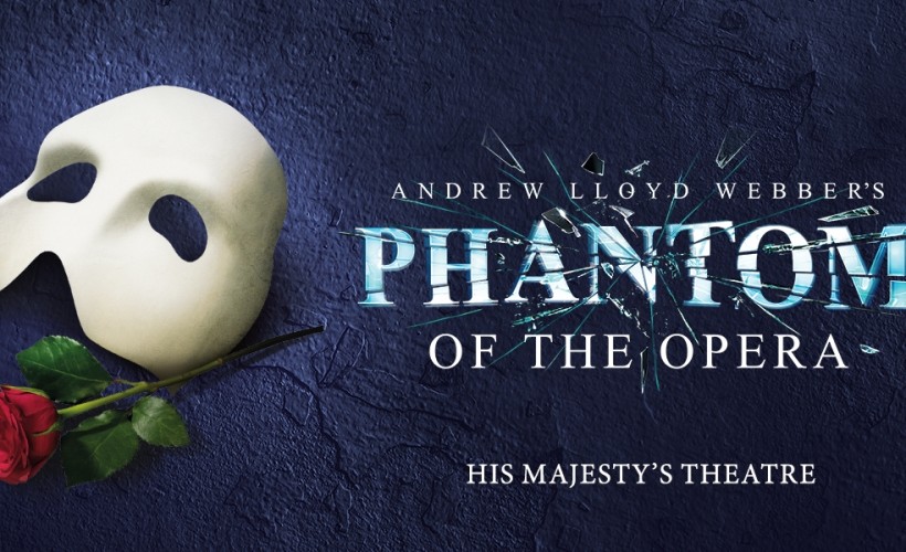 Phantom of the Opera  at His Majesty's Theatre , London