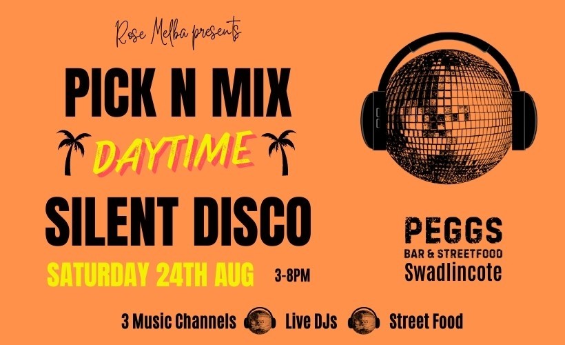 Pick n Mix - Silent Disco  at PEGGS Bar & Streetfood, Swadlincote
