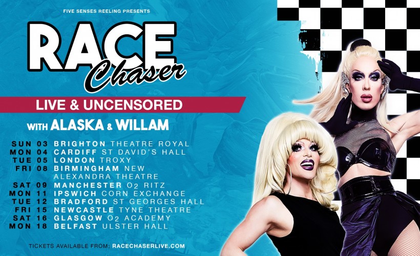 Race Chaser Live - ft. Alaska and Willam  at Ulster Hall, Belfast