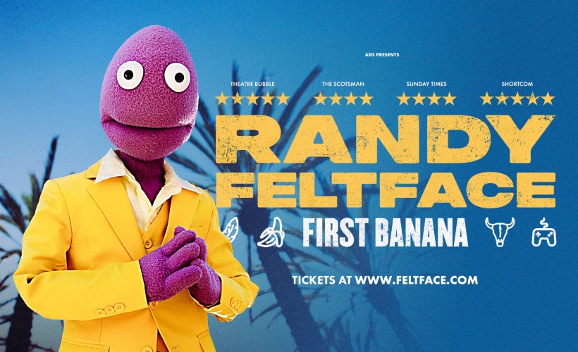 Randy Feltface: First Banana  at Union Chapel, London
