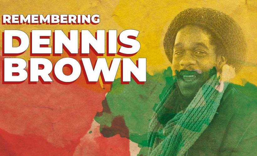 Remembering Dennis Brown