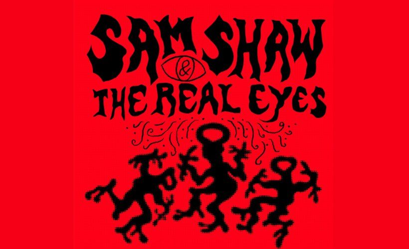 Sam Shaw & The Real Eyes