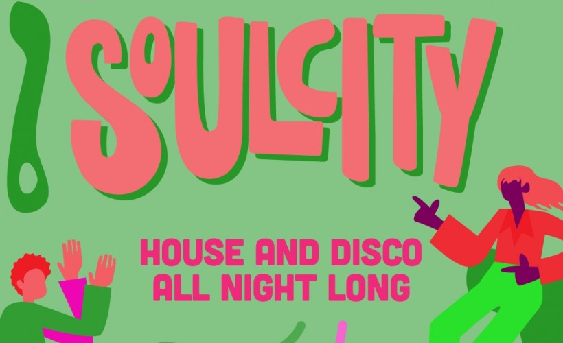 Soul City: Disco, House & Soul Every Saturday tickets