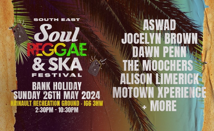 South East Soul, Reggae & Ska Festival  at Hainault Recreation Ground , Ilford