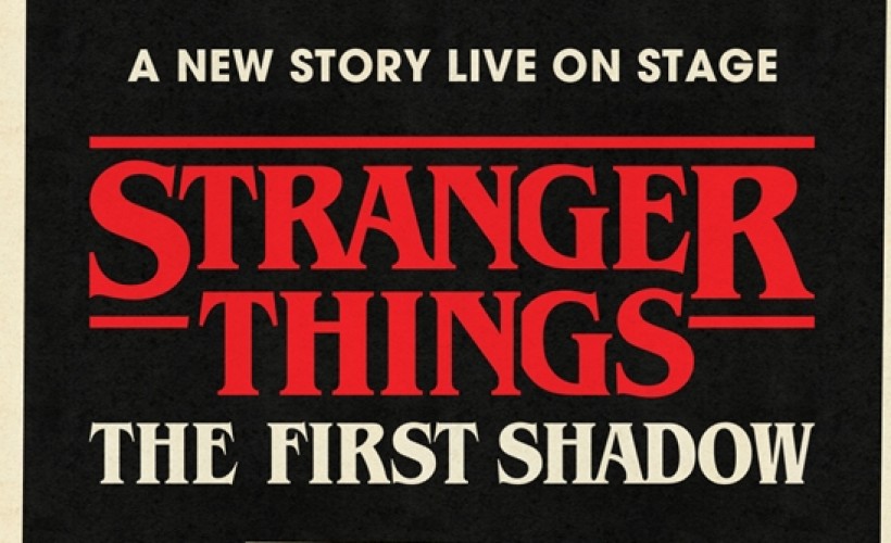 Buy Stranger Things : The First Shadow Tickets