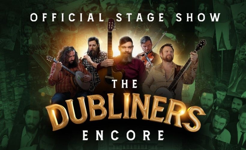 The Dubliners Encore - Official Stage Show  at Churchill Theatre, Bromley