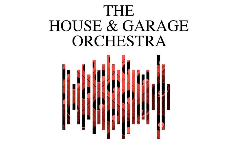 The House & Garage Orchestra tickets