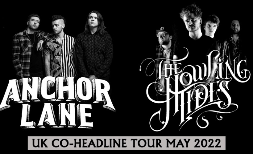 The Howling Tides & Anchor Lane  tickets