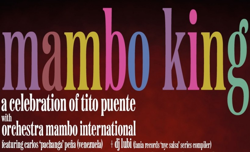 MAMBO KING: TITO PUENTE  at 229 The Venue, London