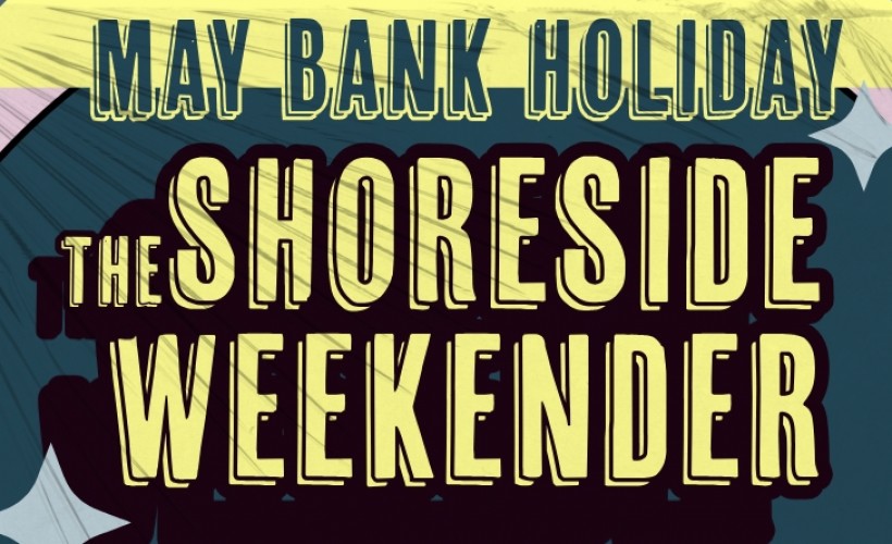 The Shoreside Weekender tickets