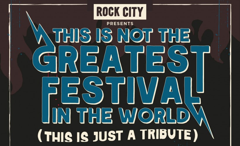 THIS IS NOT THE GREATEST FESTIVAL IN THE WORLD (THIS IS JUST A TRIBUTE) tickets