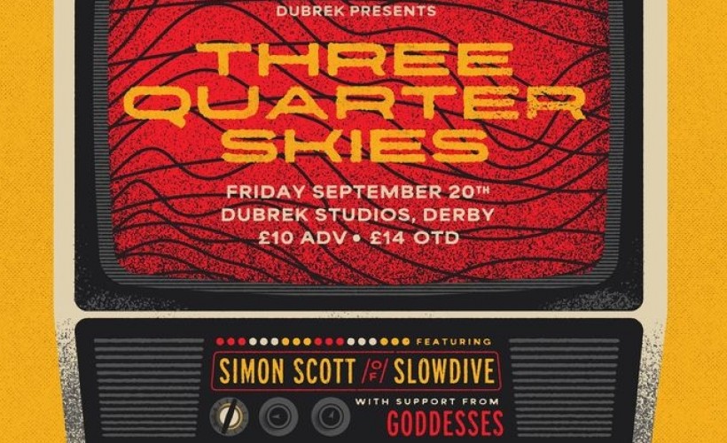 Three Quarter Skies + Goddesses  at Dubrek Studios, Derby