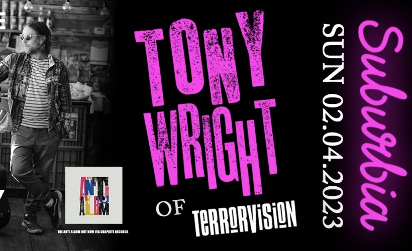Tony Wright (Terrorvision) tickets