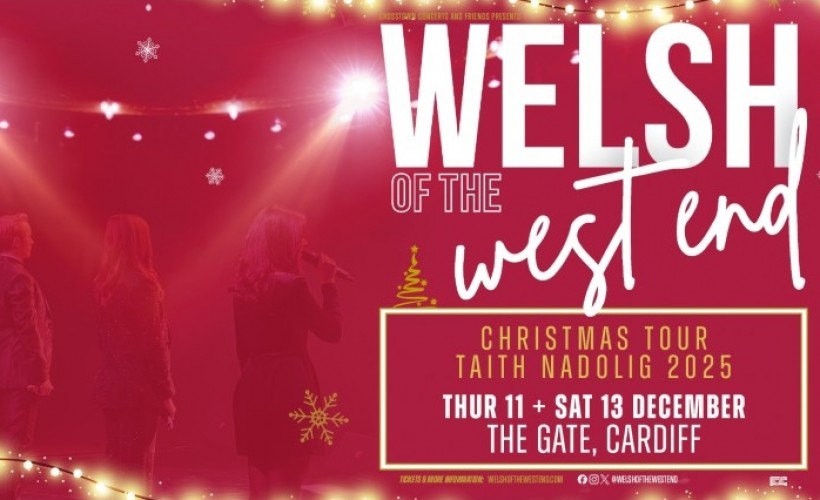 Welsh of the West End tickets