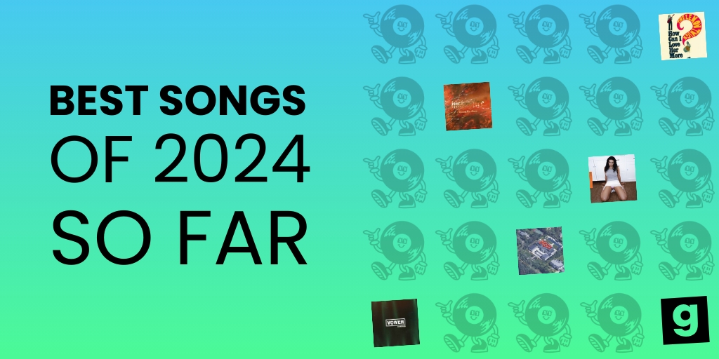 Best songs of 2024 SO far gigantic tickets