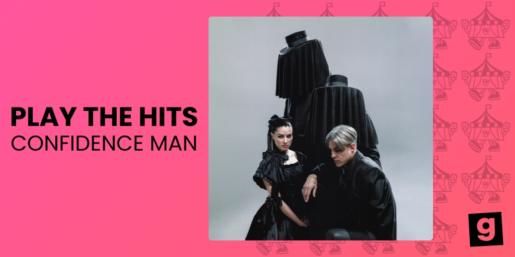 Play The Hits: Confidence Man Gigantic Tickets UK tour