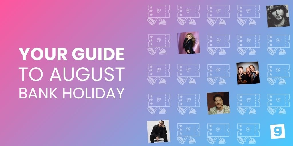 Your Guide to August Bank Holiday Gigantic Tickets