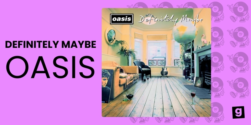 DEFINITELY MAYBE - OASIS