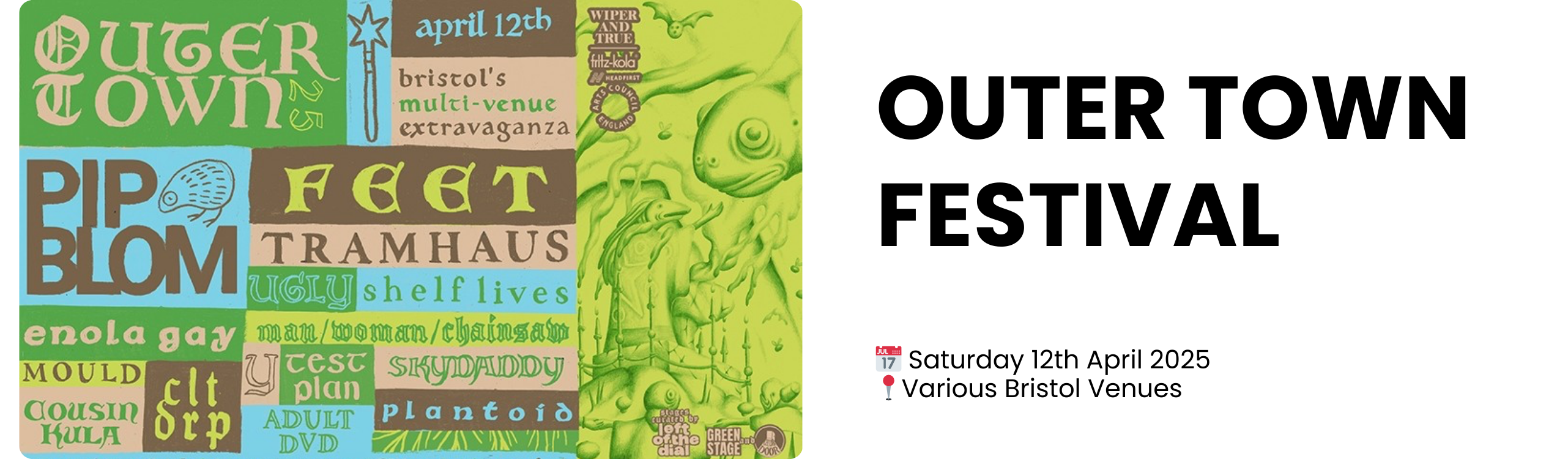 OUTER TOWN FESTIVAL  📅 Saturday 12th April 2025 📍Various Bristol Venues