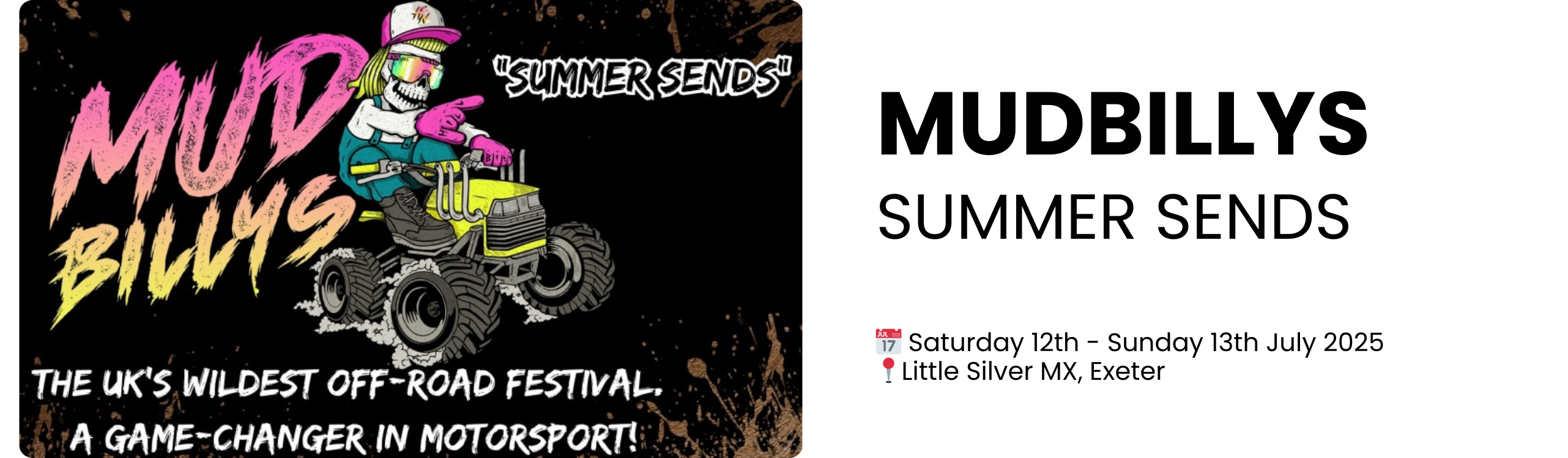 MUDBILLYS SUMMER SENDS  📅 Saturday 12th - Sunday 13th July 2025 📍Little Silver MX, Exeter