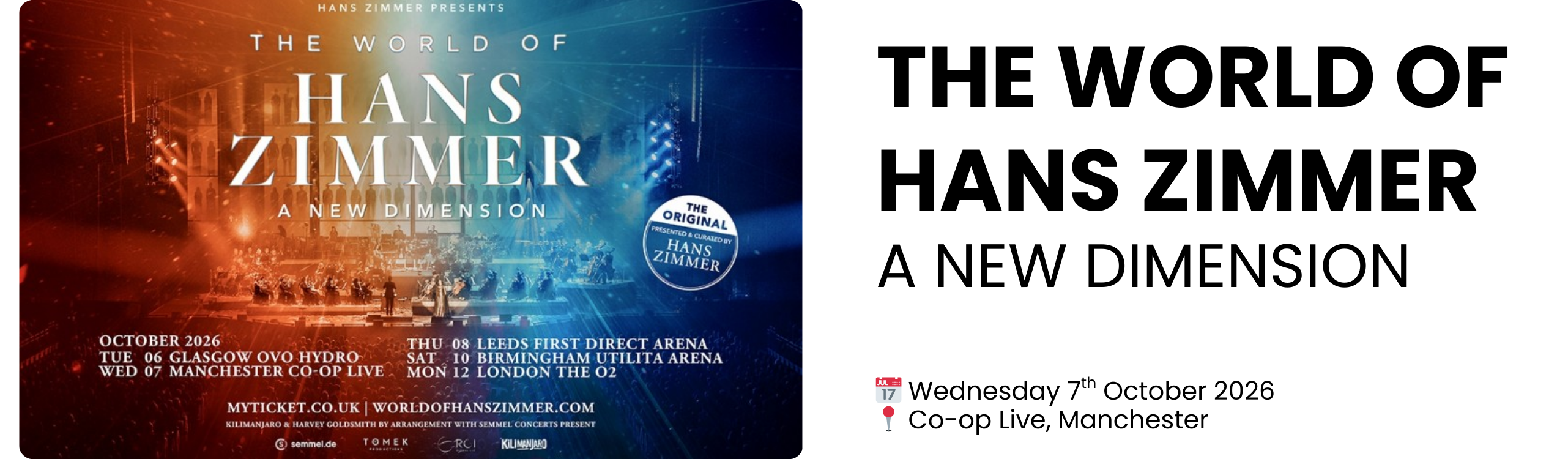 the world of hans zimmer a new dimension  📅 Wednesday 7th October 2026 📍 Co-op Live, Manchester