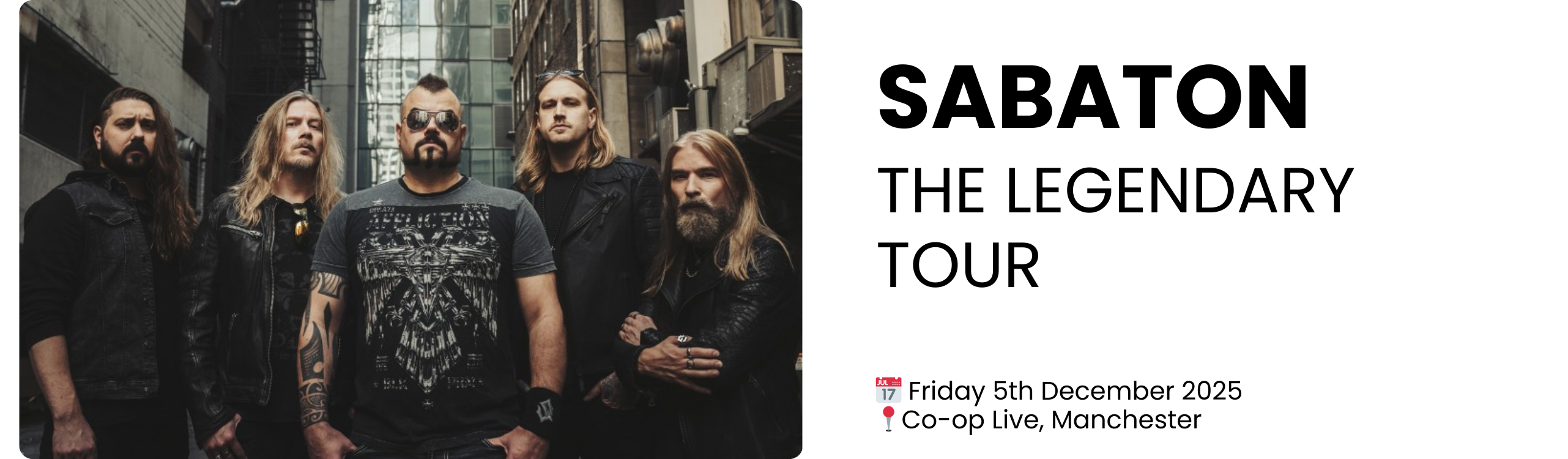 sabaton the legendary tour  📅 Friday 5th December 2025 📍Co-op Live, Manchester