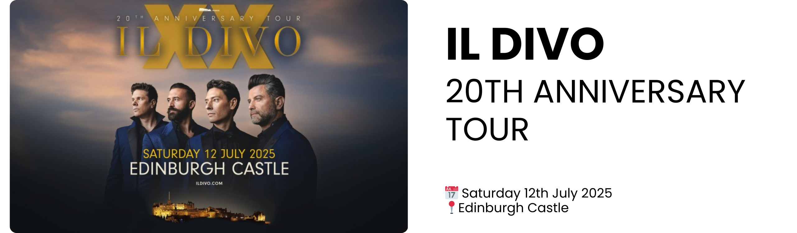 il divo 20th anniversary tour  📅 Saturday 12th July 2025 📍Edinburgh Castle