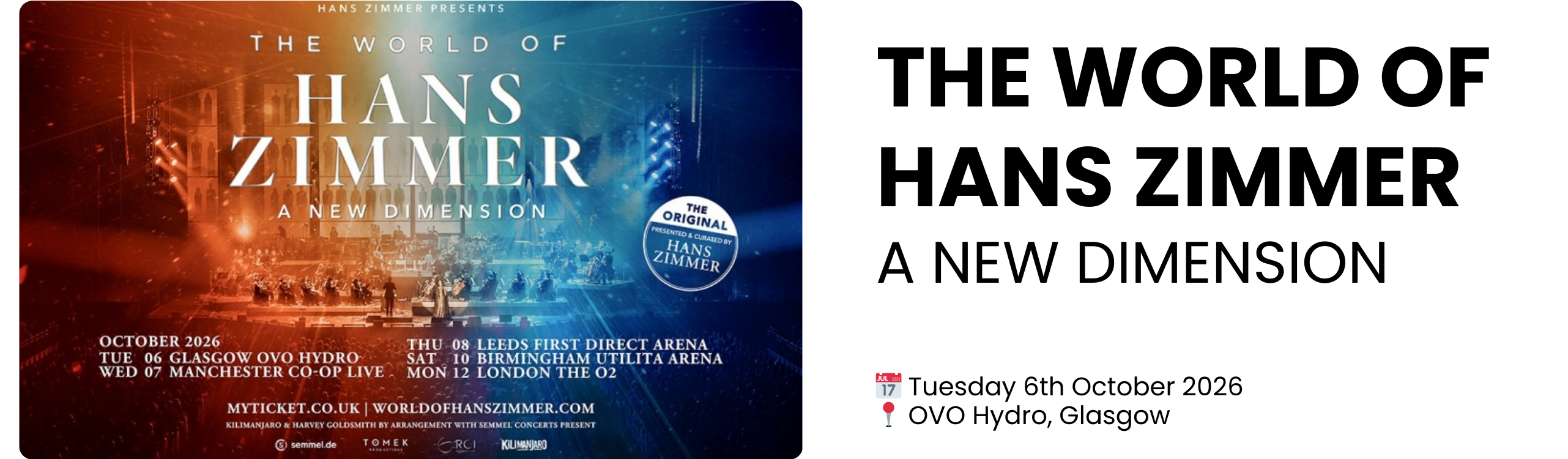 the world of hans zimmer a new dimension  📅 Tuesday 6th October 2026 📍 OVO Hydro, Glasgow