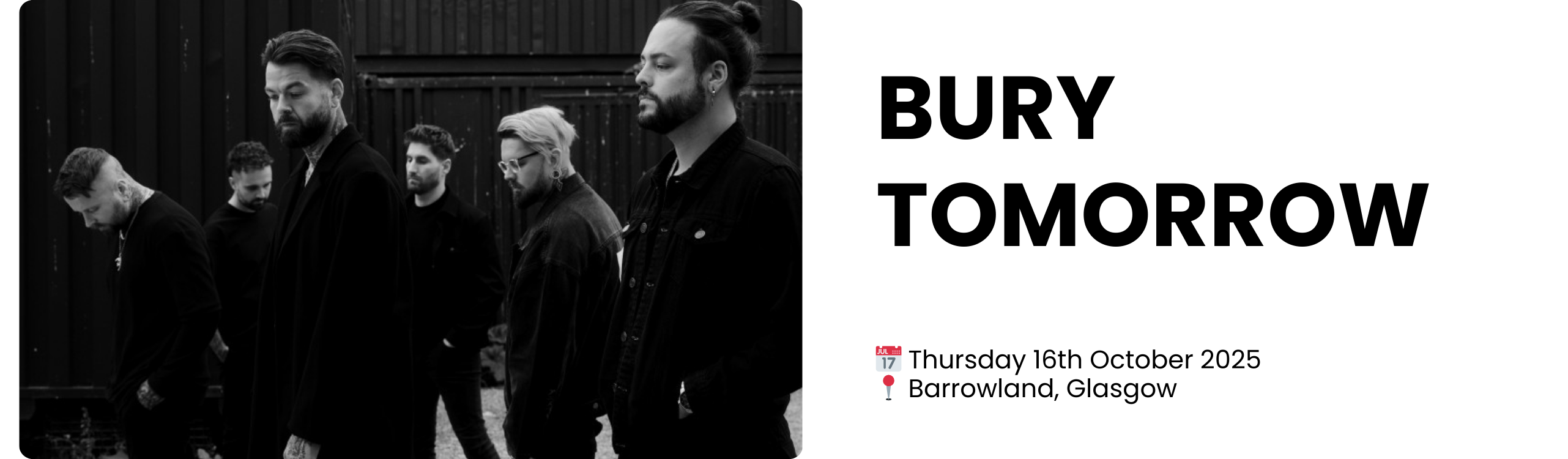 bury tomorrow  📅 Thursday 16th October 2025 📍 Barrowland, Glasgow