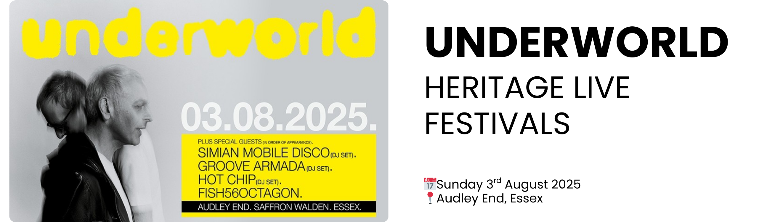 underworld heritage live festivals  📅Sunday 3rd August 2025 📍Audley End, Essex