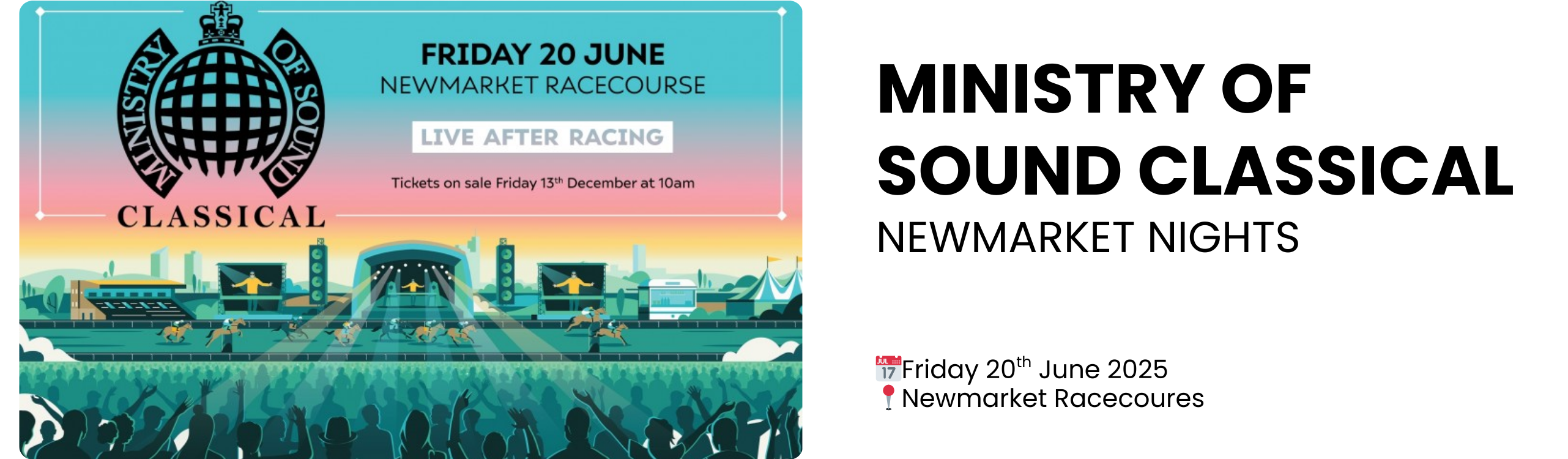 ministry of sound classical newmarket nights  📅Friday 20th June 2025 📍Newmarket Racecoures