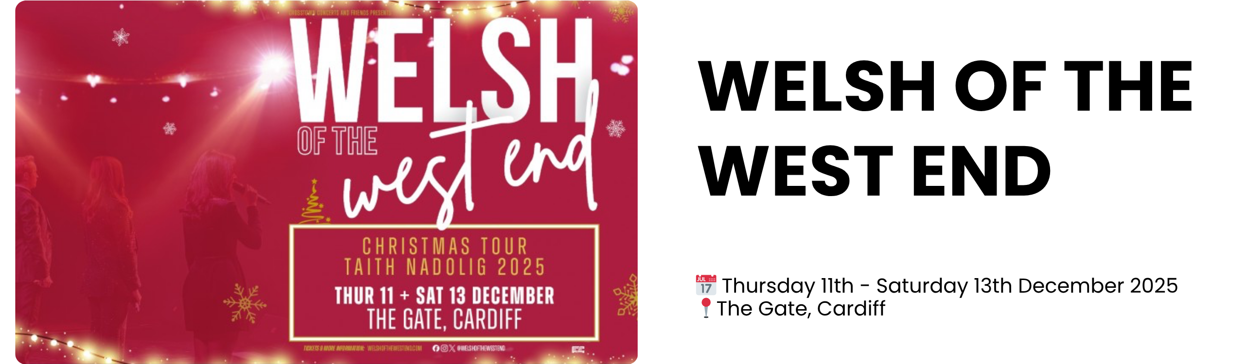 welsh of the west end  📅 Thursday 11th - Saturday 13th December 2025 📍The Gate, Cardiff