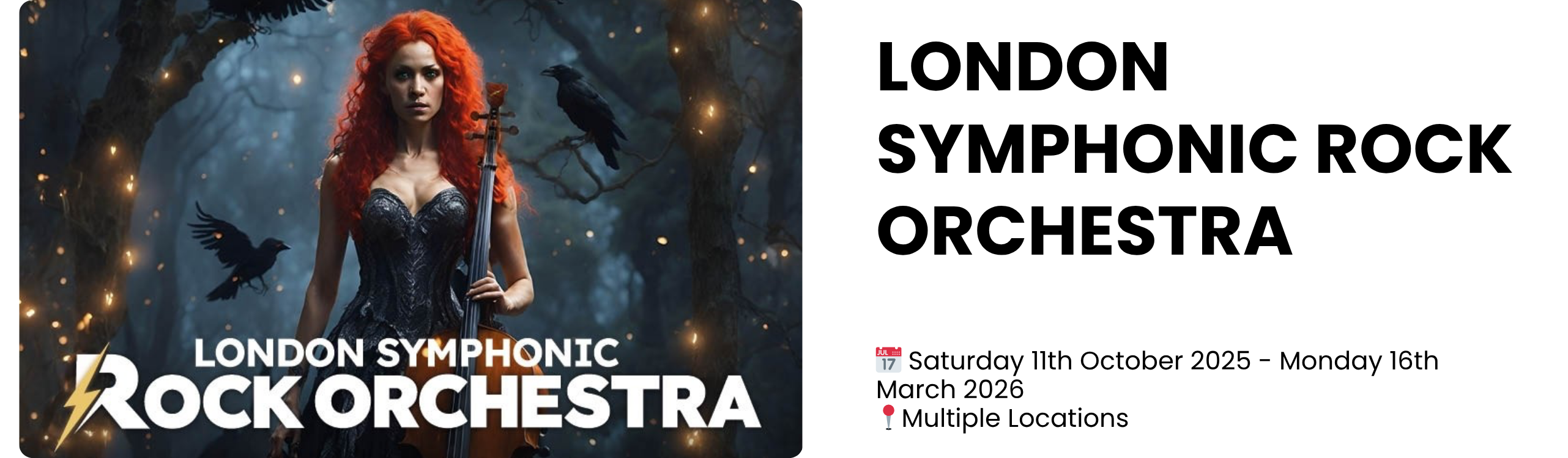 london symphonic rock orchestra  📅 Saturday 11th October 2025 - Monday 16th March 2026 📍Multiple Locations