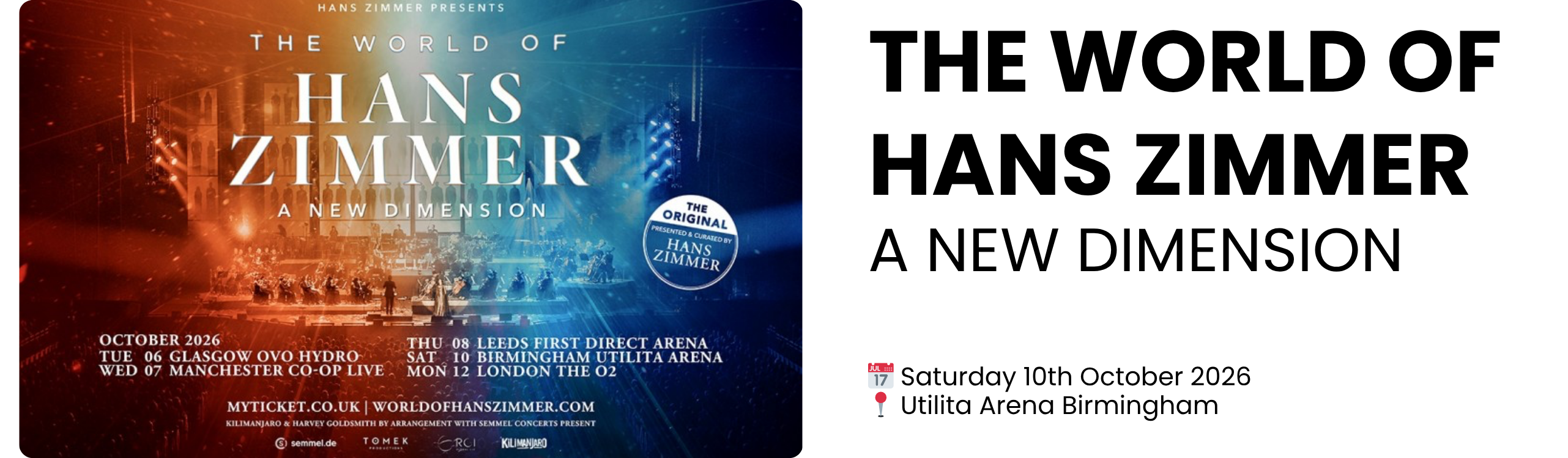 the world of hans zimmer a new dimension  📅 Saturday 10th October 2026 📍 Utilita Arena Birmingham